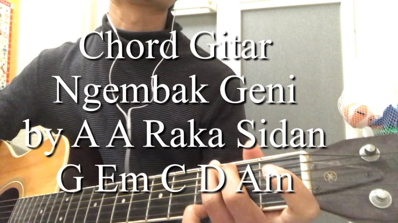 Chord Gitar Simple dan Lirik Ngembak Geni by A A Raka Sidan