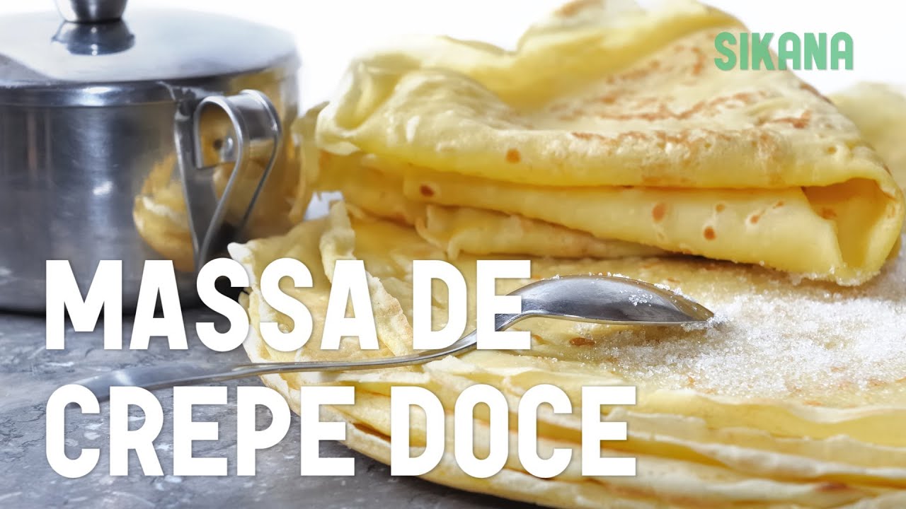 Como fazer: Massa de Crepe doce