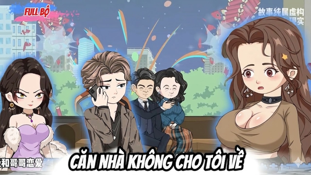 Full Bộ : Căn Nhà Không Cho Tôi Về  - Tiểu Trang Sub