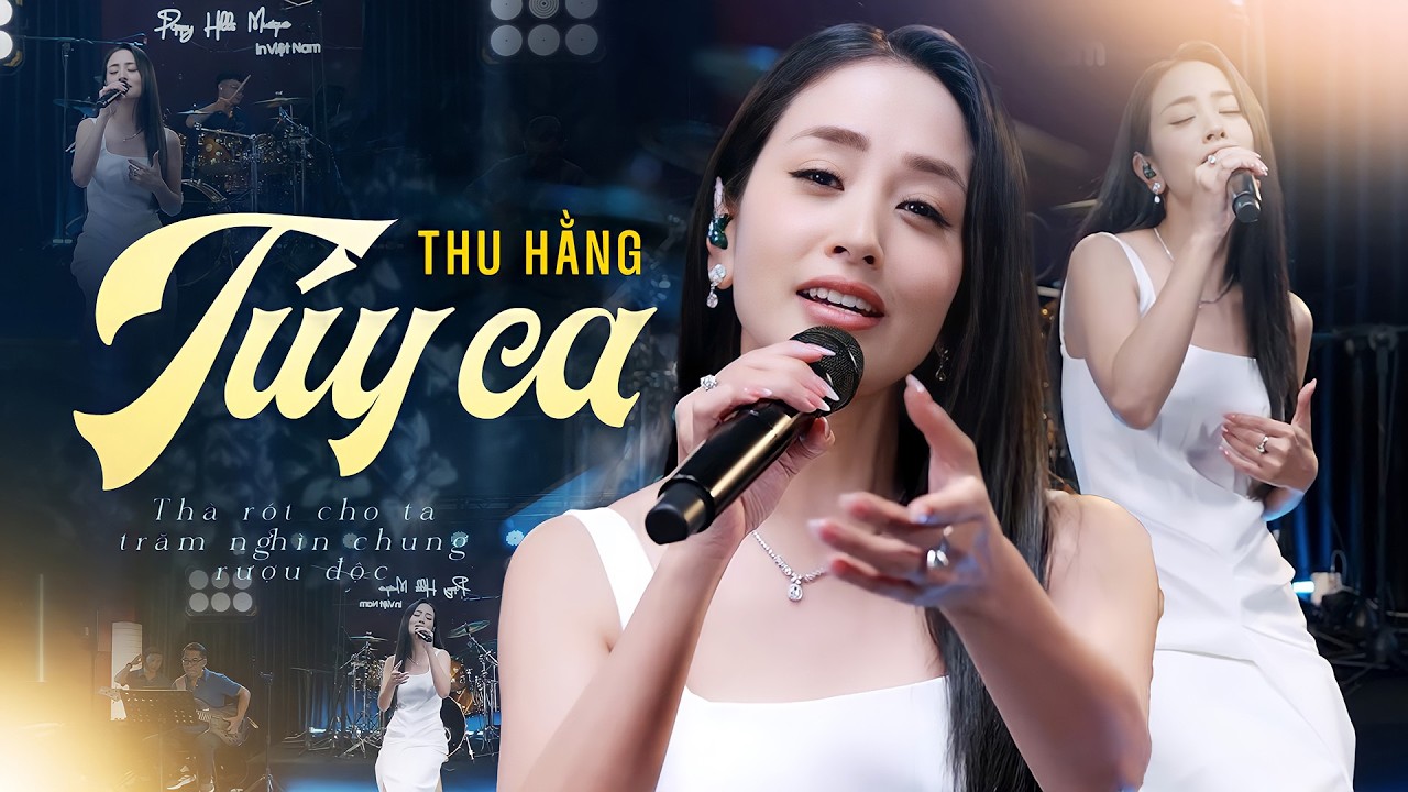 TÚY CA - THU HẰNG | Live Version || Bản Nhạc 