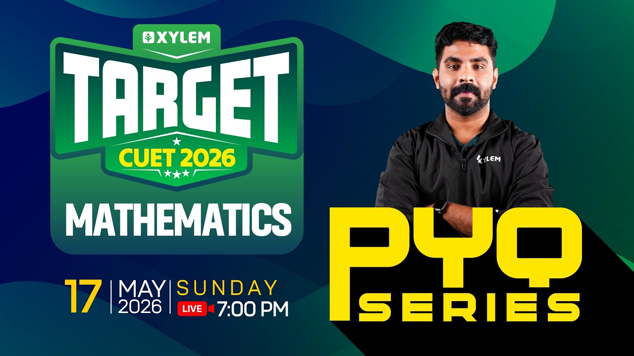 TARGET CUET- 2026 PYQ SERIES MATHEMATICS !! | Xylem CUET