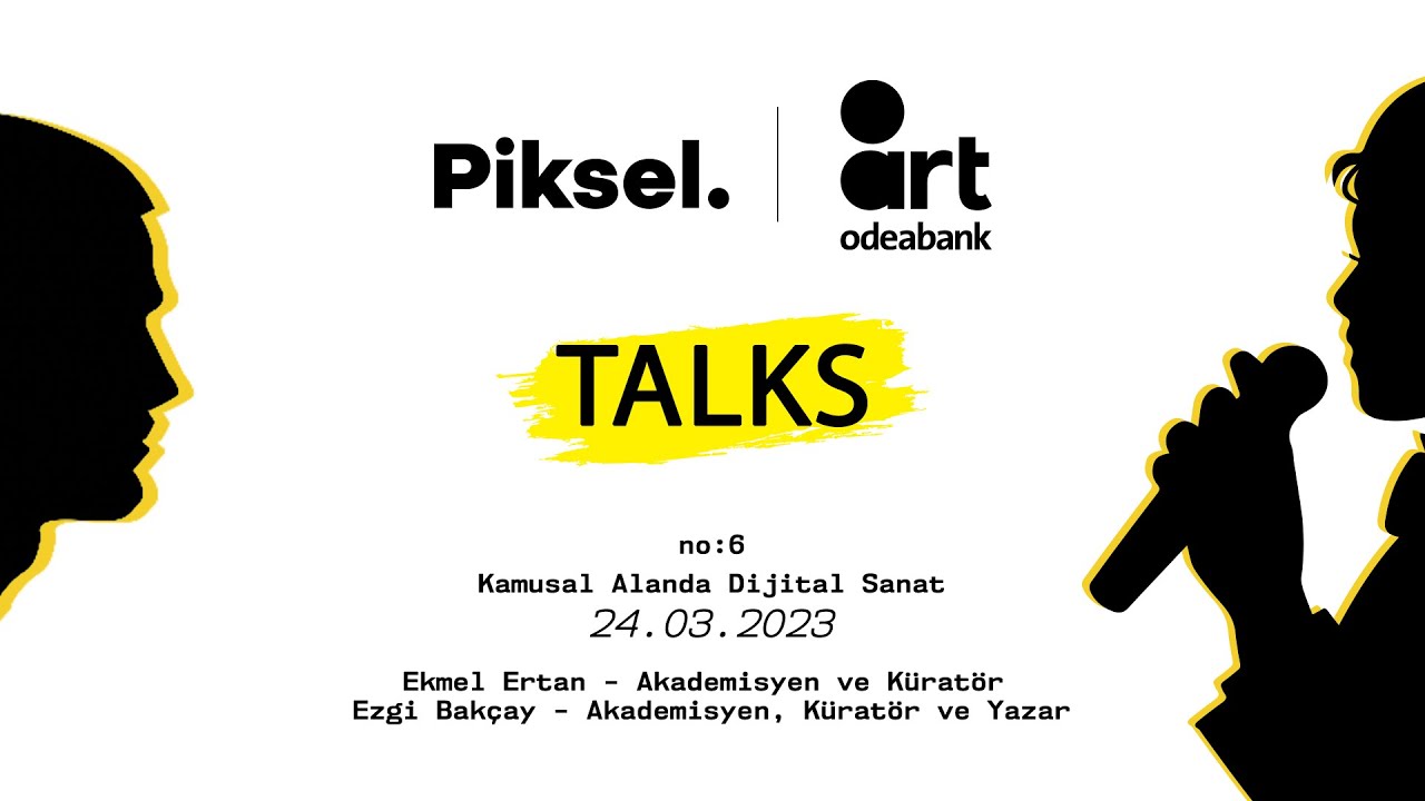 Piksel. | O'art Talks #6 - Kamusal Alanda Dijital Sanat