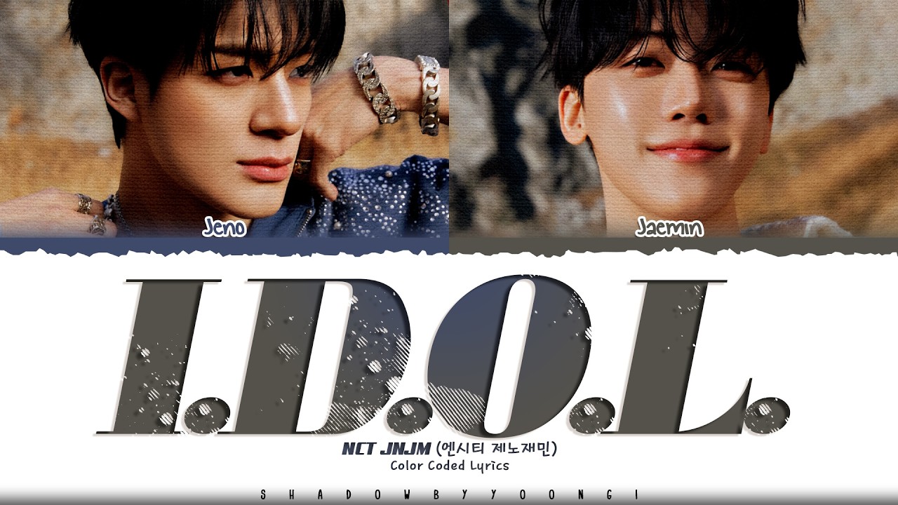 NCT JNJM 'I.D.O.L.' Lyrics (엔시티 제노재민 I.D.O.L. 가사) [Color Coded Han_Rom_Eng] | ShadowByYoongi
