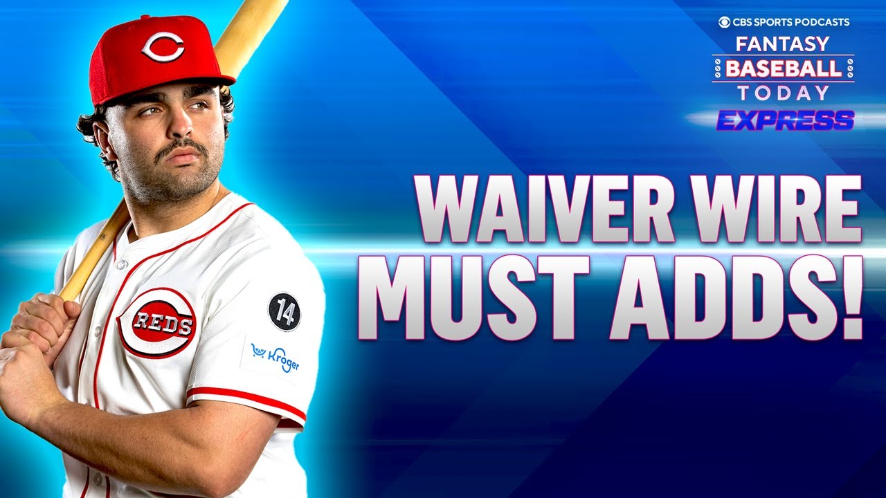 Waiver Wire MUST ADDS! Sal Stewart Making Noise! | Fantasy Baseball Advice