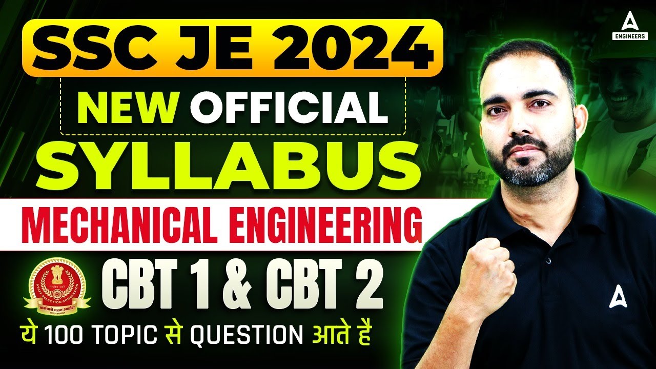 SSC JE Syllabus 2024 Mechanical Engineering CBT 1 & CBT 2 | SSC JE Mechanical Important Topics