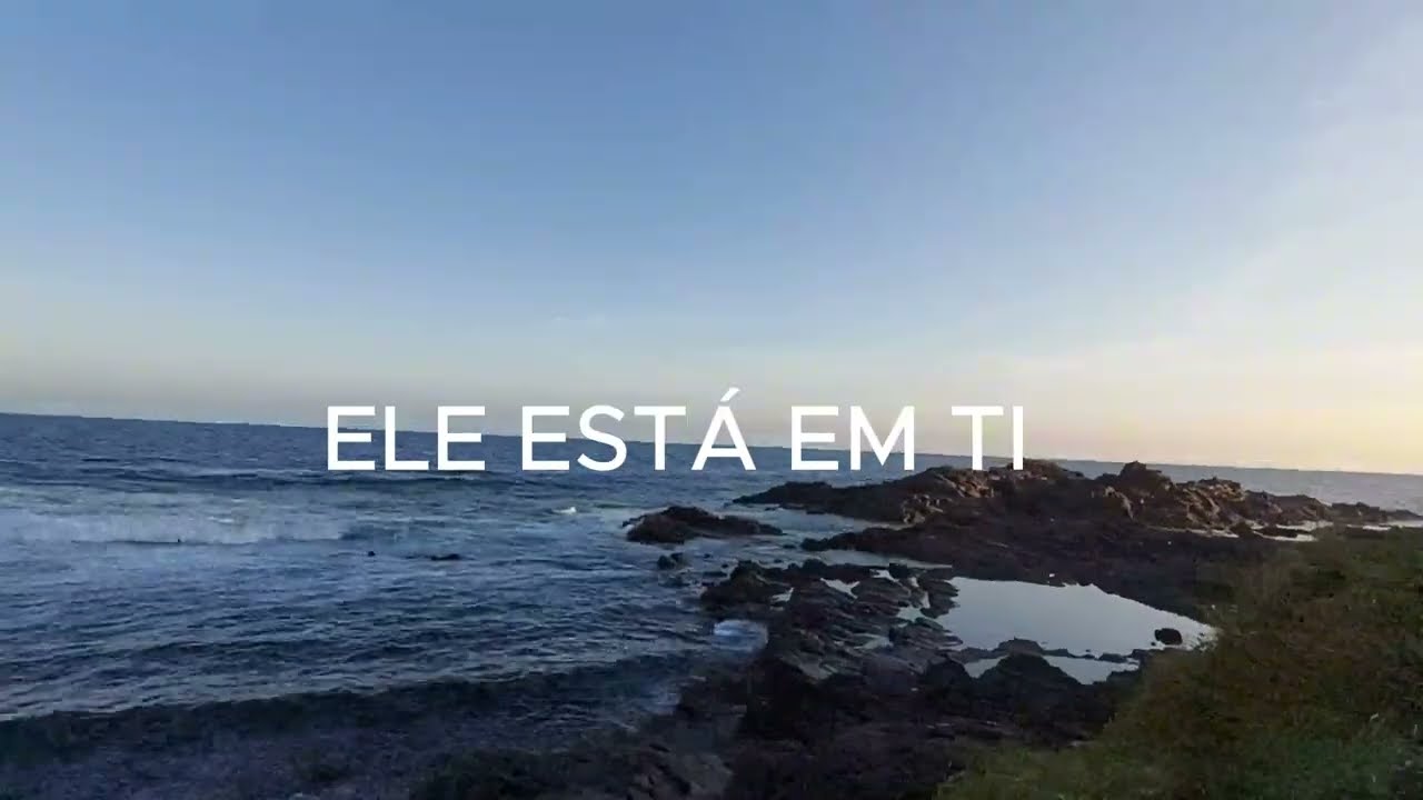 ele está em ti - música evangelica