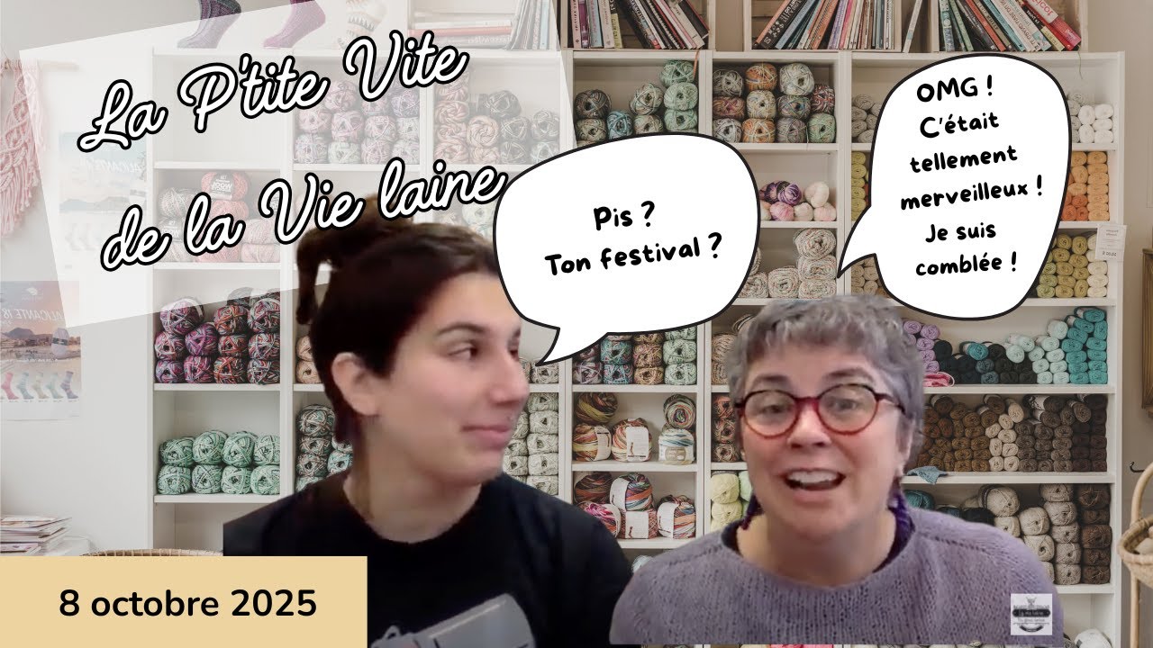 La p'tite vite de la Vie laine, 8 octobre 2025