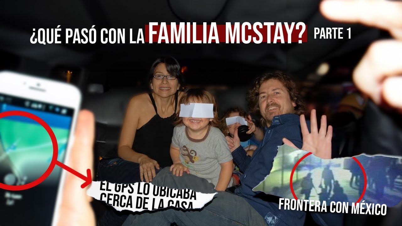 La familia McStay: La desaparici&oacute;n (Parte 1)