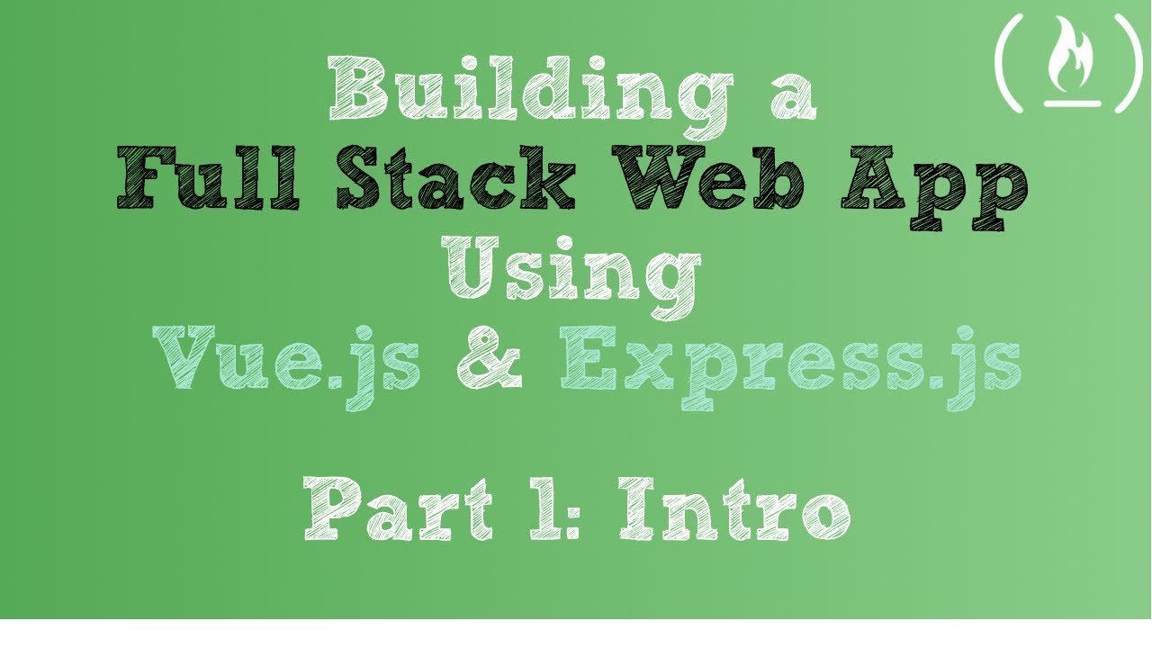 Full Stack Web App using Vue.js & Express.js: Part 1 - Intro