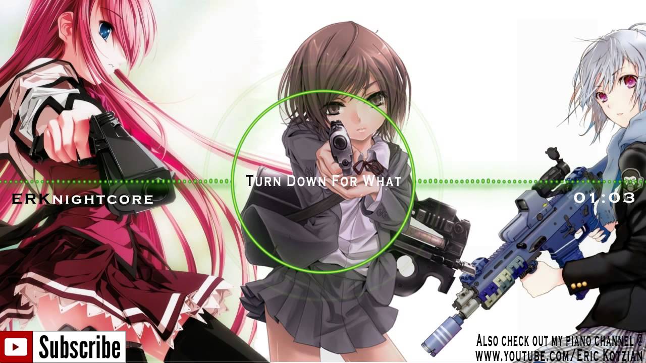 Nightcore - Turn Down For What - DJ Snake & Lil Jon