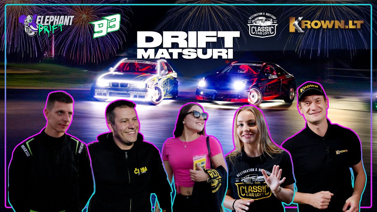 Drift Matsuri, Classic Car Loft, Domas Skučas, Benediktas Čirba, Krown Lietuva
