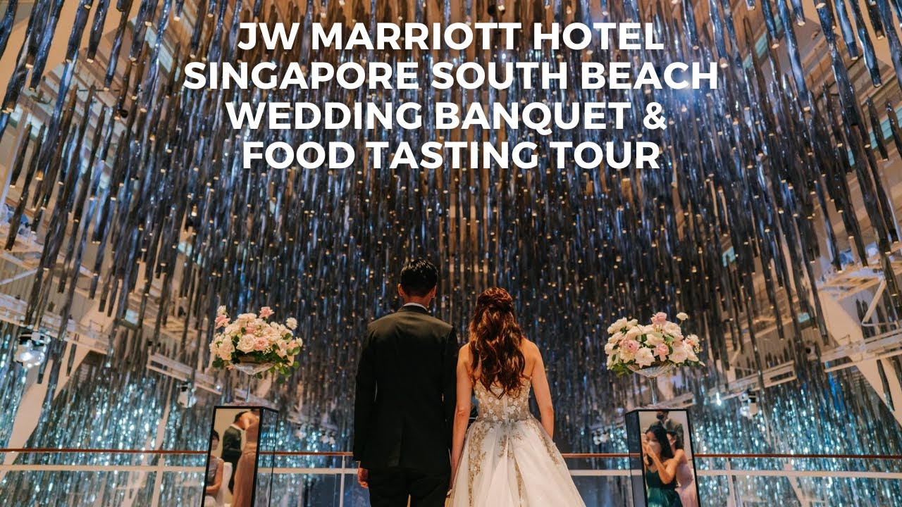 JW MARRIOTT SINGAPORE WEDDING Dinner Food Menu & The Grand Ballroom Banquet Tour South Beach Hotel