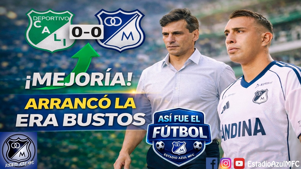 ASÍ FUE EL FÚTBOL | ¿MILLONARIOS MEJORÓ? LO QUE DEJÓ EL PRIMER PARTIDO DE LA ERA BUSTOS 09/02/2026