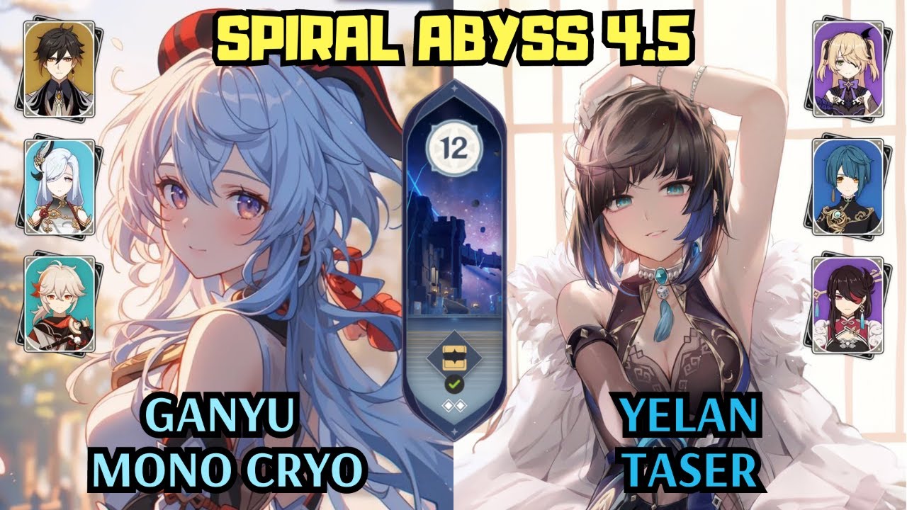C0 Ganyu Mono Cryo & C0 Yelan Taser | 4.5 Spiral Abyss Floor 12 | Genshin Impact