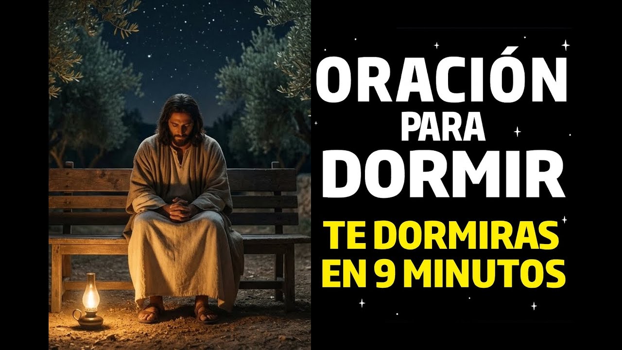 🙏 ORACIÓN DE LA NOCHE – Duerme Tranquilo En 9 Minutos Con Dios 🌙
