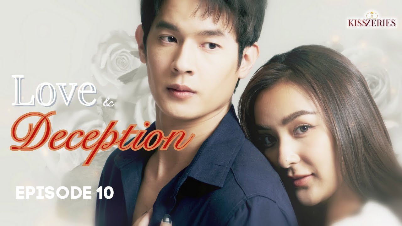 Love And Deception Episode 10 | Thai Drama (ENG SUB)