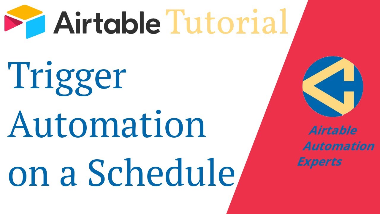 [AIRTABLE AUTOMATIONS] - Trigger on a Schedule