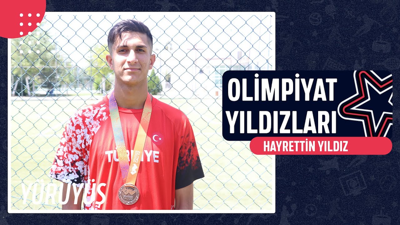 🎽 Hayrettin Yıldız - Yürüyüş | Olimpiyat Yıldızları