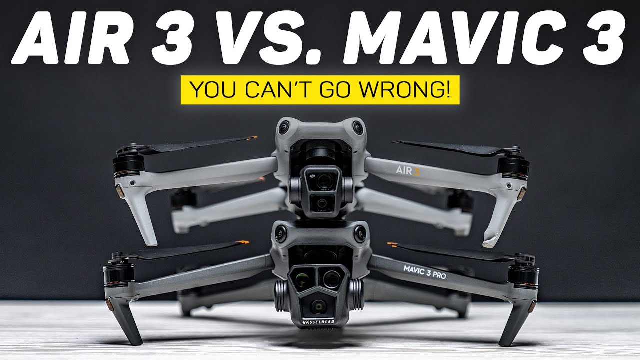 DJI Air 3 vs. DJI Mavic 3 Pro - You Can’t Go Wrong!