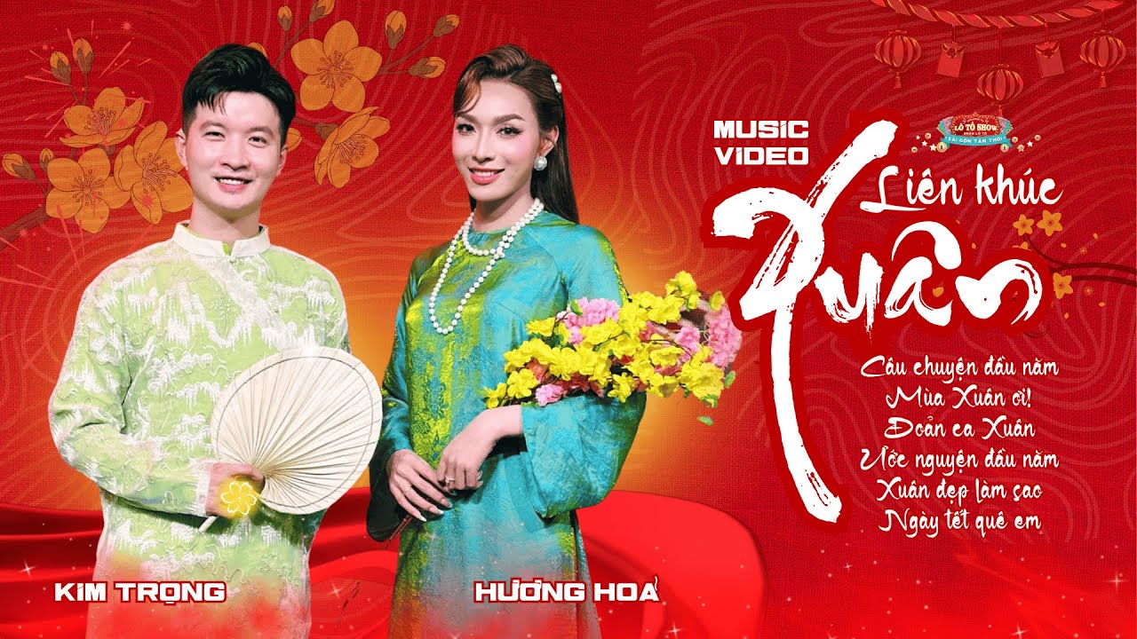 MV LIÊN KHÚC XUÂN 2026 | Những bài nhạc Tết hay nhất | Kim Trọng - Hương Hoả