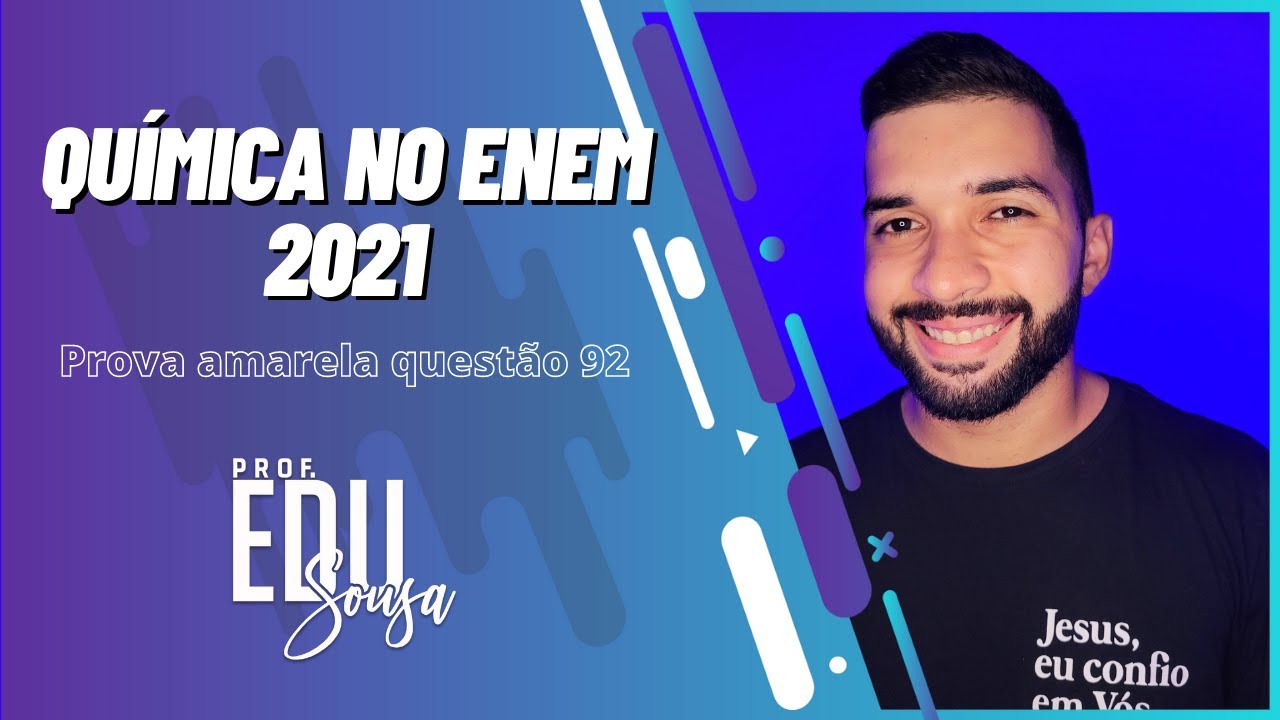 QUÍMICA NO ENEM 2021: Questão 92 da prova amarela