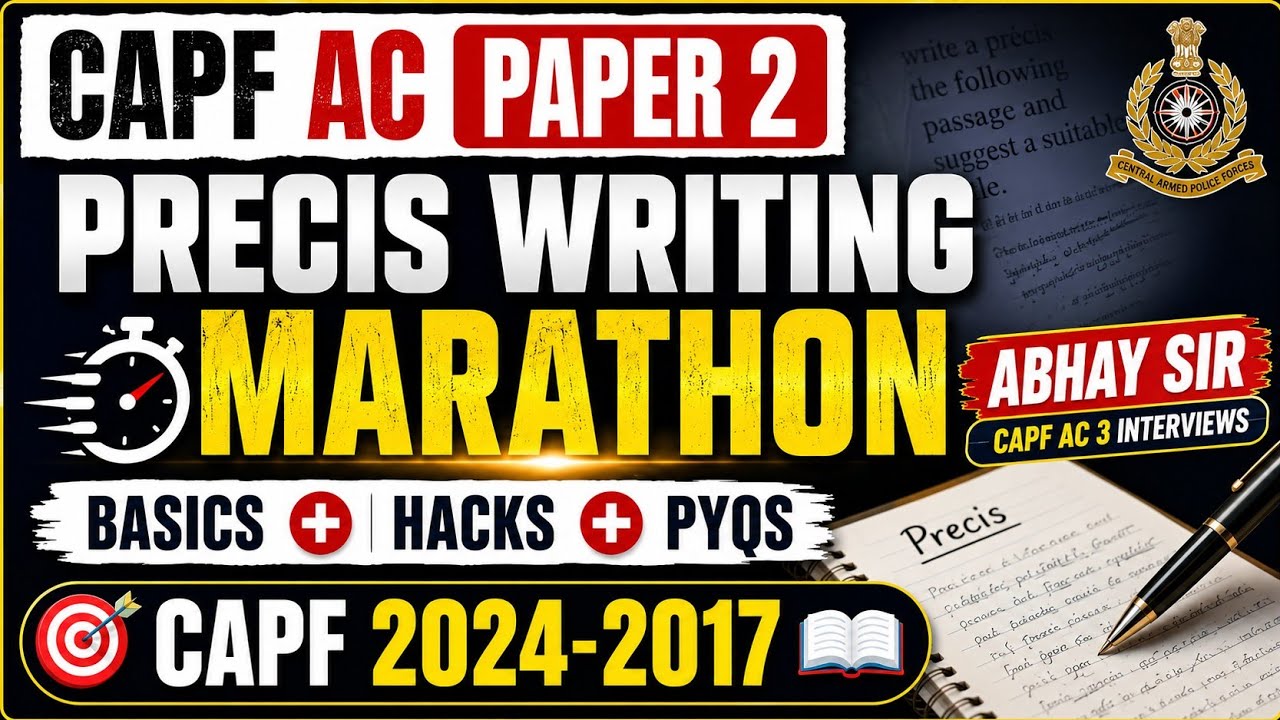  Capf AC Paper 2 Precis Writing Marathon | Capf AC Paper 2 Precis Writing PYQs Discussion 