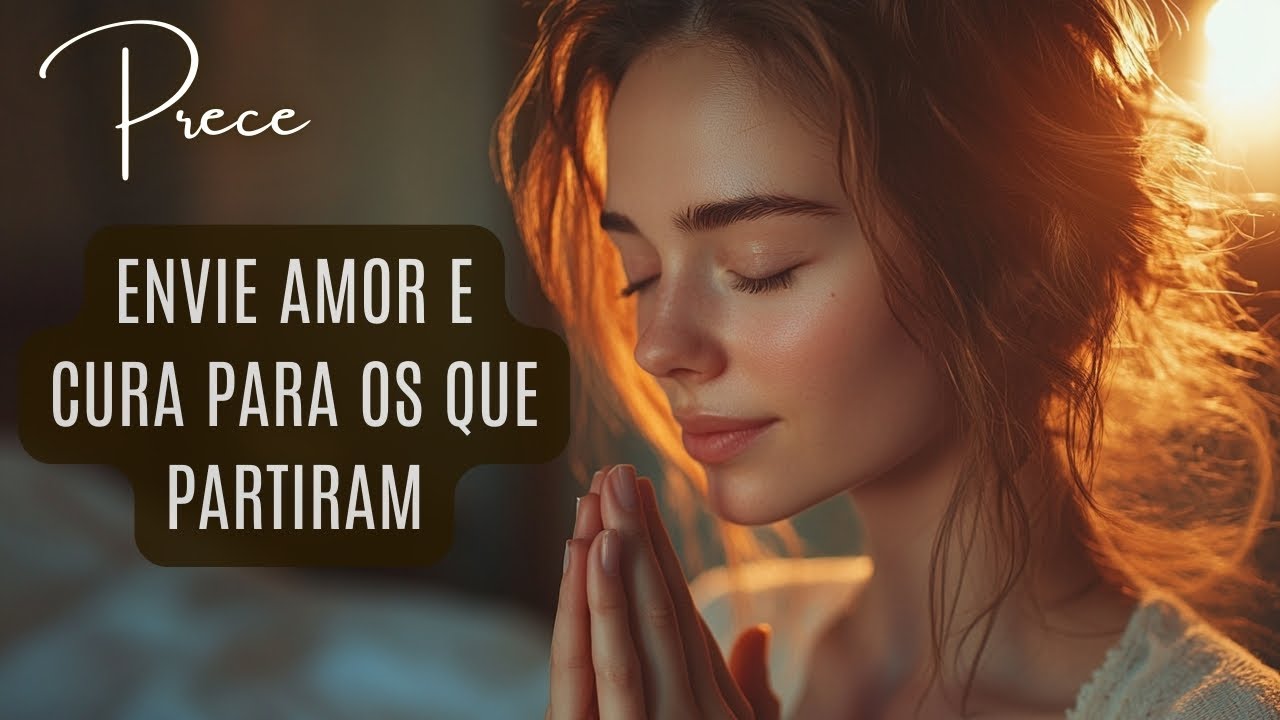 Transformando a Saudade em Luz: Uma Oração para os Que Já Se Foram. Prece Espírita