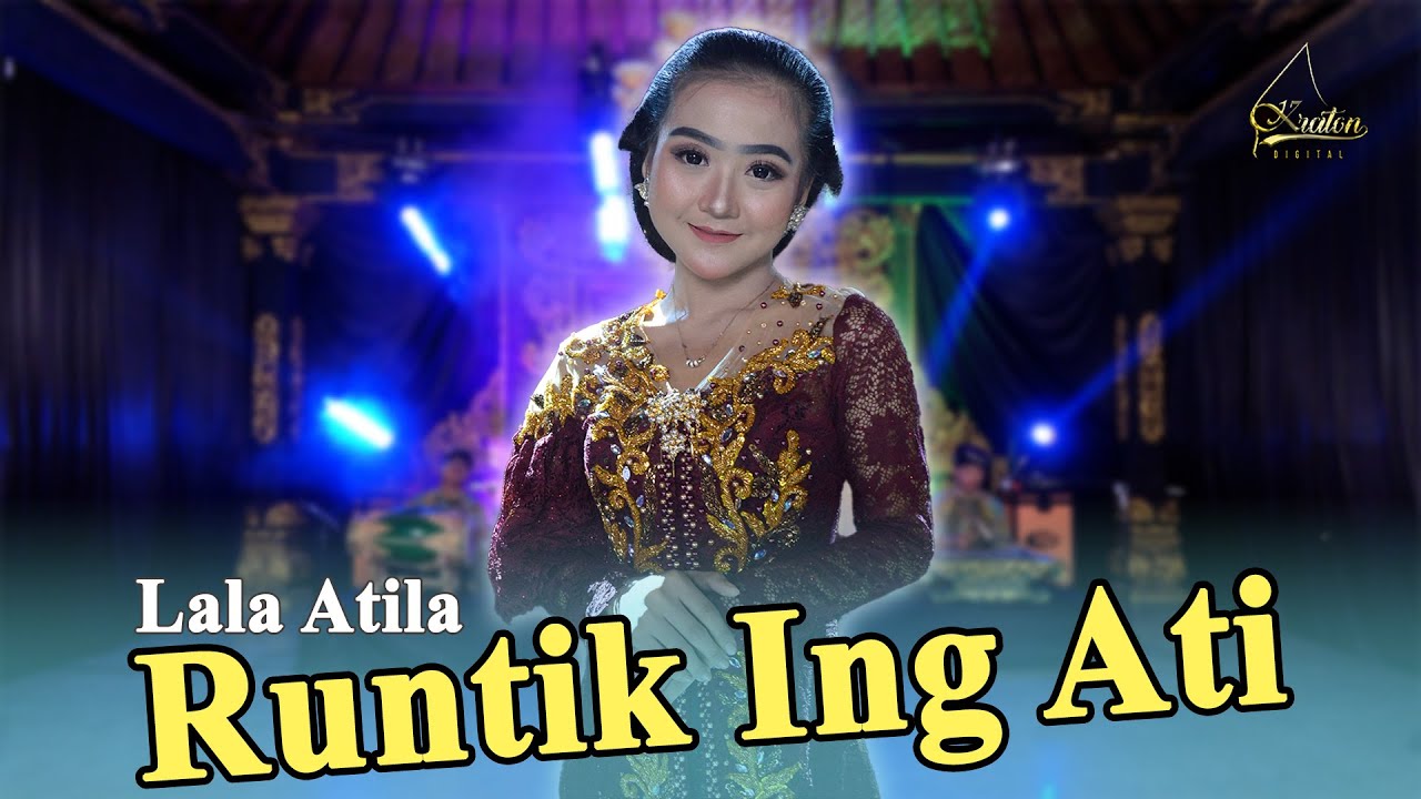 Lala Atila - Runtik Ing Ati (Official Music Video)