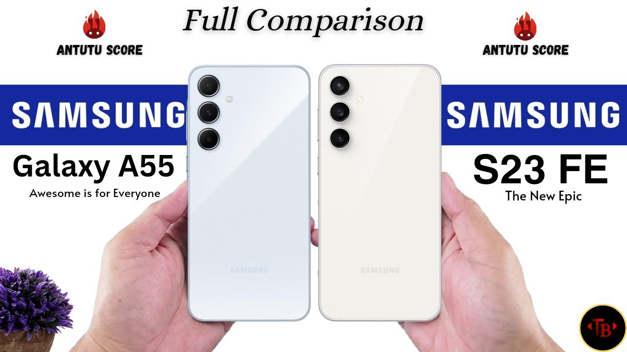 Samsung A55 vs Samsung S23 FE - Full Comparison Hindi