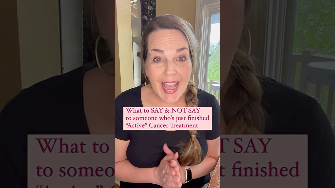 Finished Breast Cancer Treatment: What to Say/Not Say, Dr Christina Hibbert
