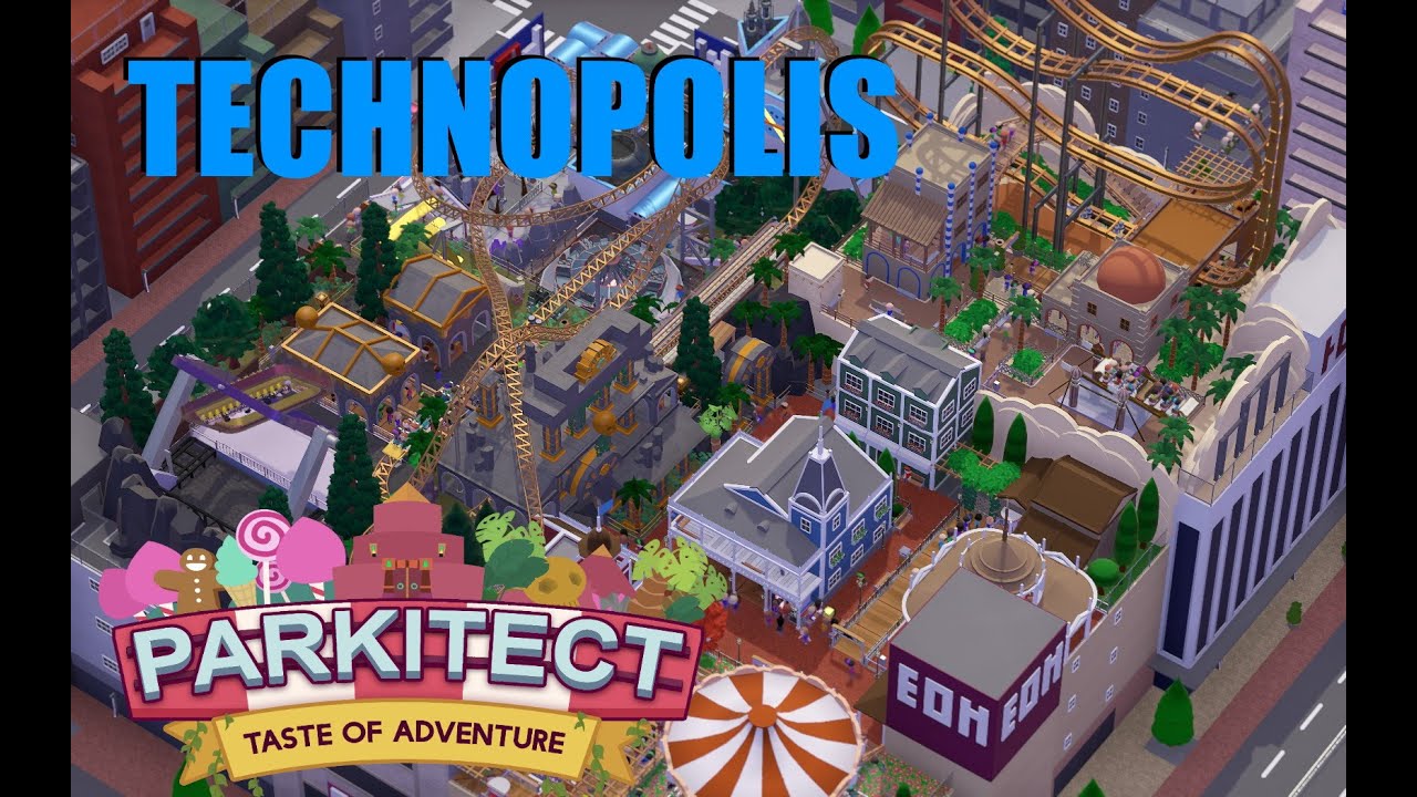 Technopolis - Parkitect - Taste of Adventure
