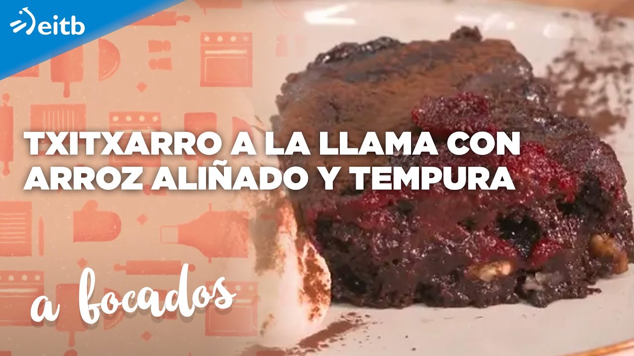 A BOCADOS: Txitxarro a la llama con arroz aliñado y tempura + Brownie de remolacha