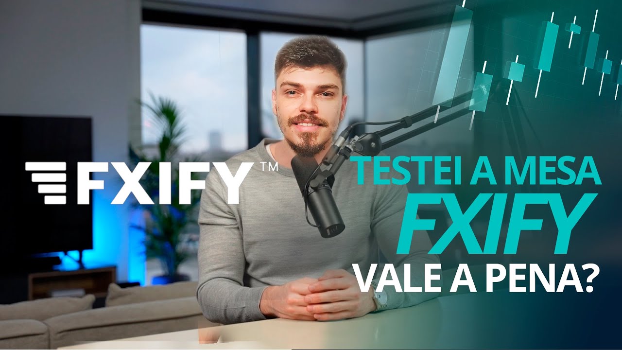 A MESA FXIFY VALE A PENA? &Eacute; CONFI&Aacute;VEL?