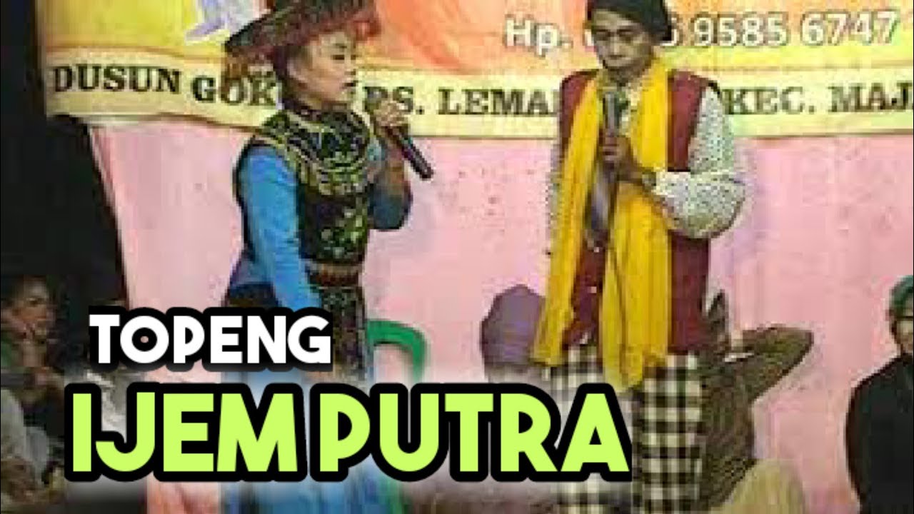 TOPENG BANJET DEWI ASMARA, IJEM PUTRA