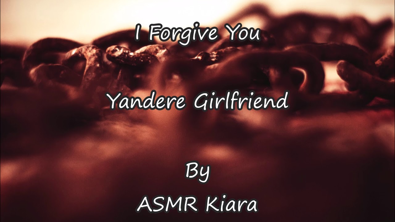 ASMR - I Forgive You 😍 Yandere Girlfriend 😍 Let's start over, it will be better this time 😍