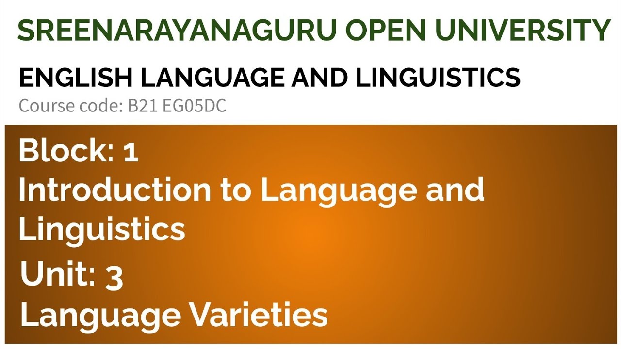 ENGLISH LANGUAGE AND LINGUISTICS | LANGUAGE VARIETIES | BLOCK 1, UNIT 3 | SEM 5