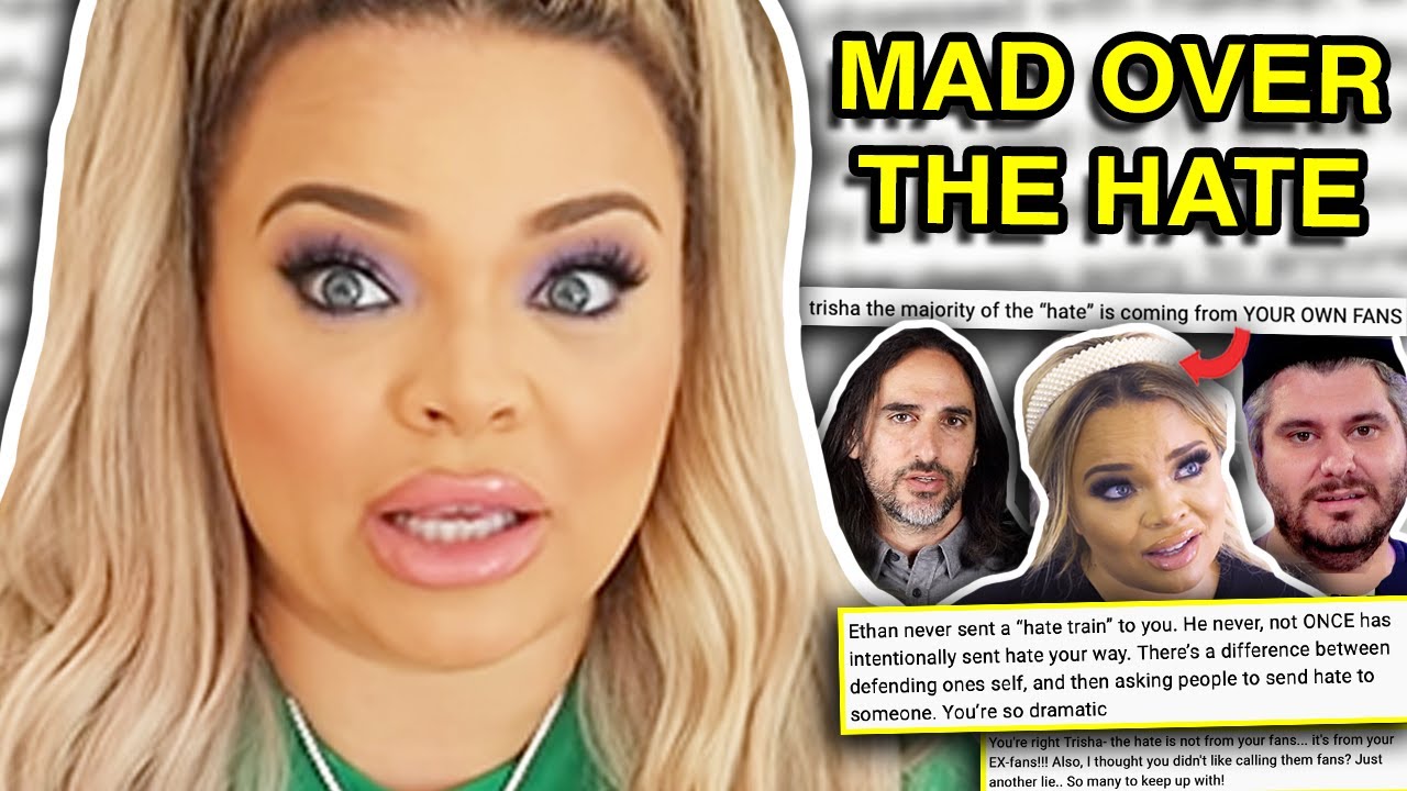 TRISHA PAYTAS UPSET AT THE HATE