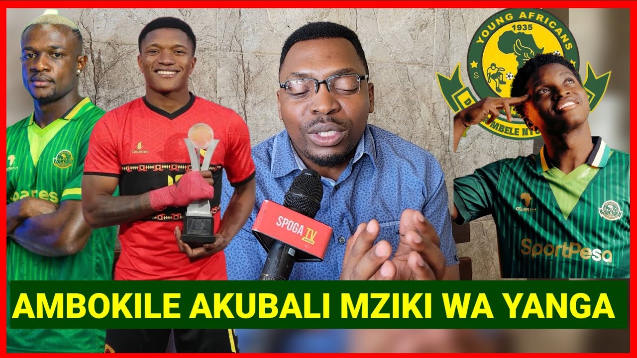 AMBOKILE CHUMA CHA MJERUMANI AUKUBALI MZIKI WA YANGA,USIWEKE KOMBE MBELE YA YANGA,BADO VIFAAVINAKUJA
