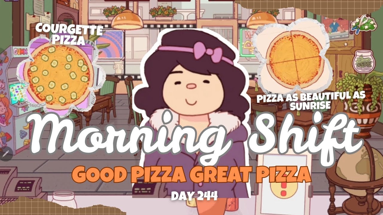 My Morning Shift, Day 244. GOOD PIZZA GREAT PIZZA. Gameplay • Non Commentary