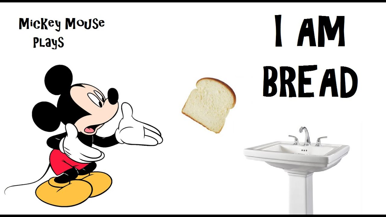 Mickey Mouse plays I Am Bread