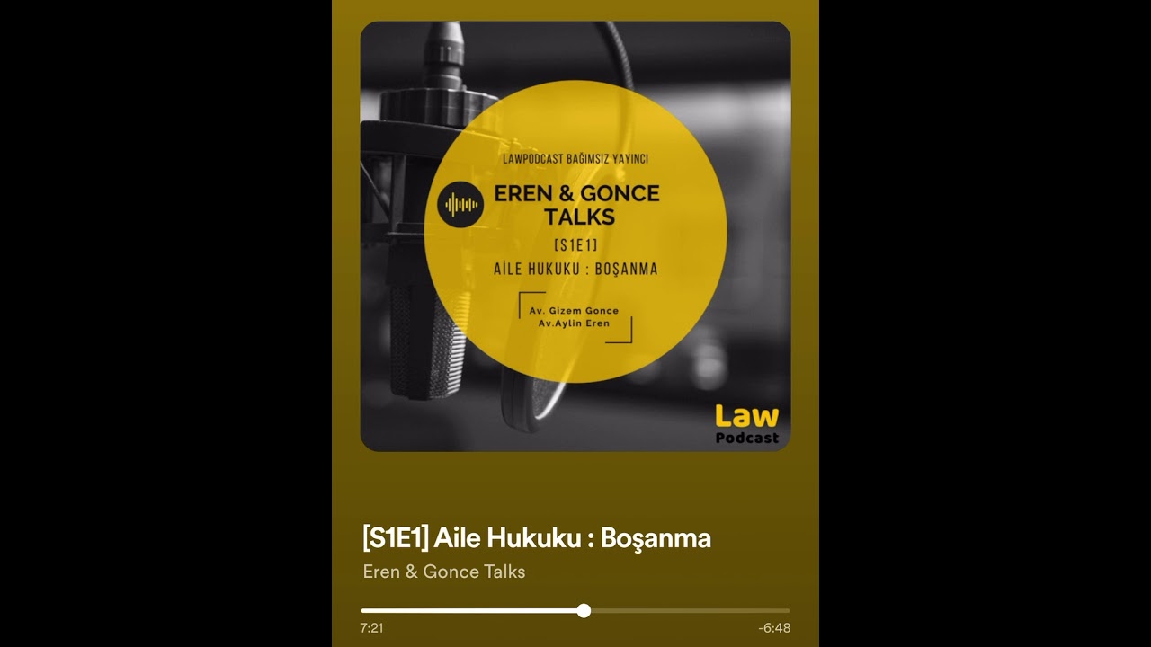 Eren & Gonce Talks - Law Podcast - Aile Hukuku - Boşanma