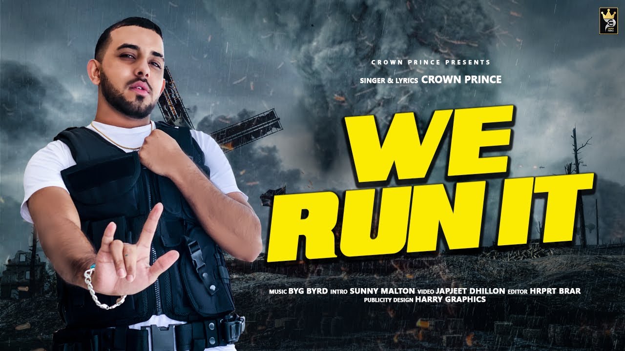 We Run it : Crown Prince (Official Video) | Byg Byrd | Sunny Malton  | Latest Punjabi Song 2020
