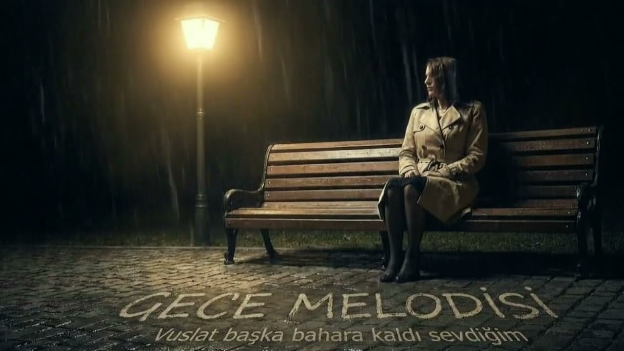 Vuslat başka bahara kaldı sevdiğim - MELORA : GECE MELODİSİ