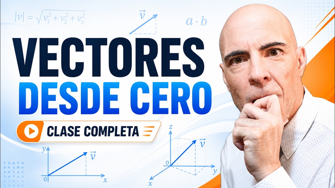 Aprende Vectores Desde Cero. Clase inicial