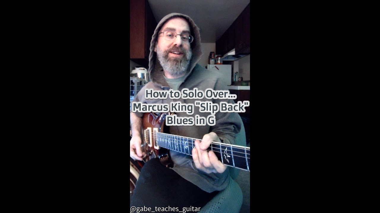 How To Solo Over...Marcus King "Slip Back" Blues in G