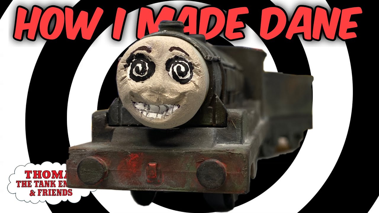 HOW I MADE DANE (1020) - Thomas & Friends Trackmaster Custom Showcase