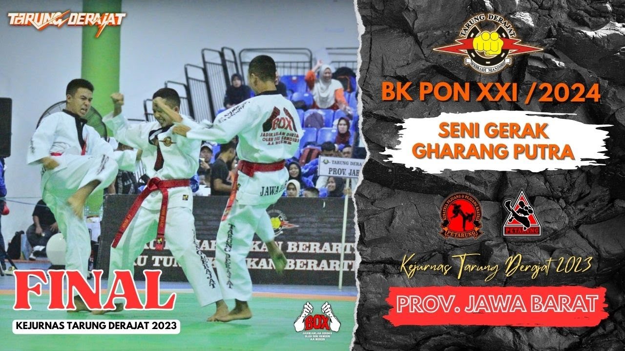 Final Seni Gerak Gharang Provinsi Jawa Barat-BK PON XXI/2024 -Kejurnas Tarung Derajat 2023