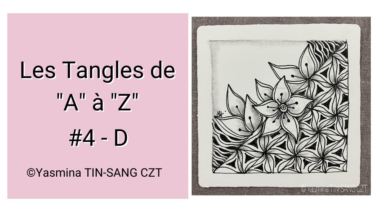 {TUTO ZENTANGLE®} LES TANGLES DE 