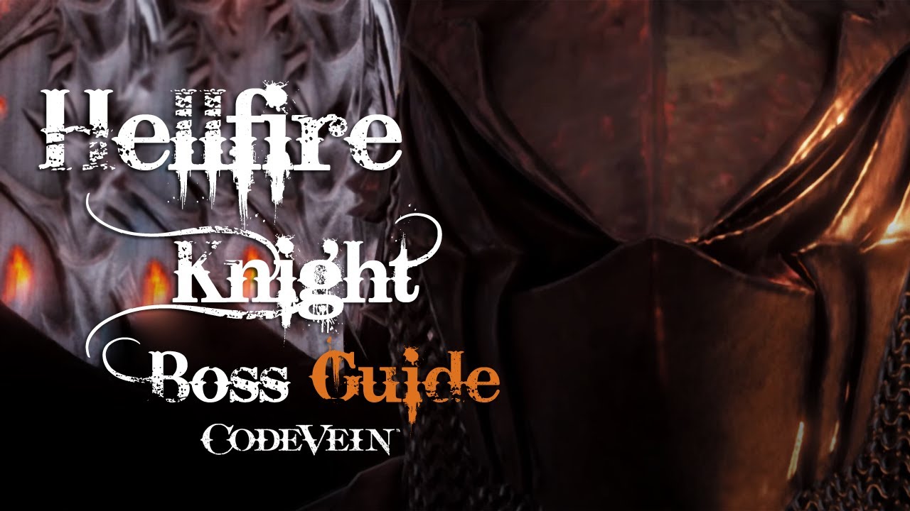Hellfire Knight Boss Fight Guide - Code Vein (Solo)
