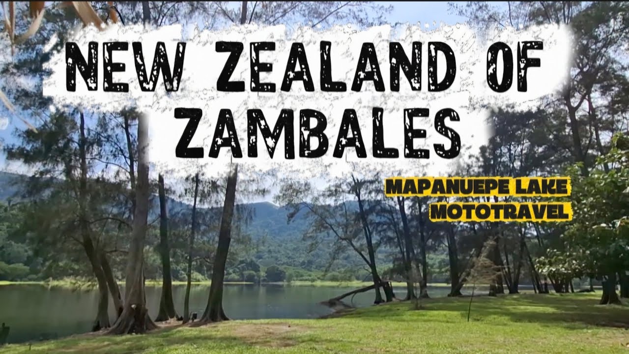 NEW ZEALAND OF ZAMBALES  * MAPANUEPE LAKE + Moto Travel 🛵